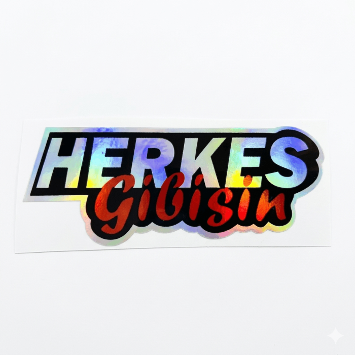 HERKES GİBİSİN Hologram Motosiklet Sticker